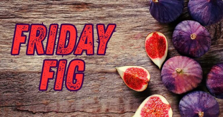 friday fig