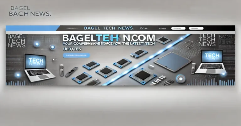 Bageltechnews.com tech updates